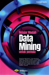 Image of Belajar Mudah Data Mining untuk Pemula