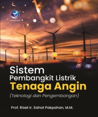 Image of Sistem Pembangkit Listrik Tenaga Angin (Teknologi dan Pengembangan)