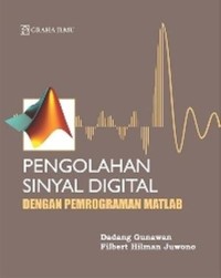 Image of Pengolahan Sinyal Digital dengan Pemrograman Matlab