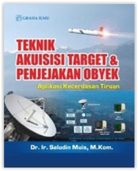 Image of Teknik Akuisisi Target dan Penjejakan Obyek : Aplikasi Kecerdasan Tiruan