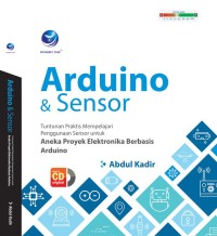Image of Arduino & Sensor : Tuntunan Praktis Mempelajari Penggunaan Sensor untuk Aneka Proyek Elektronika Berbasis