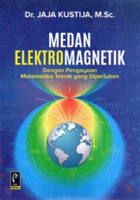 Image of Medan Elektromagnetik: Dengan Pengayaan Matematika Teknik yang Diperlukan